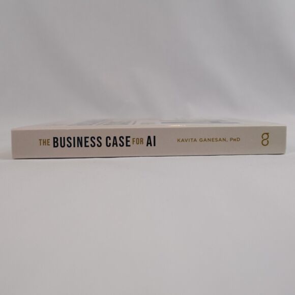 The Business Case for AI: A Leader's Guide to AI Strategies - Ganesan, PHD - Picture 9 of 12
